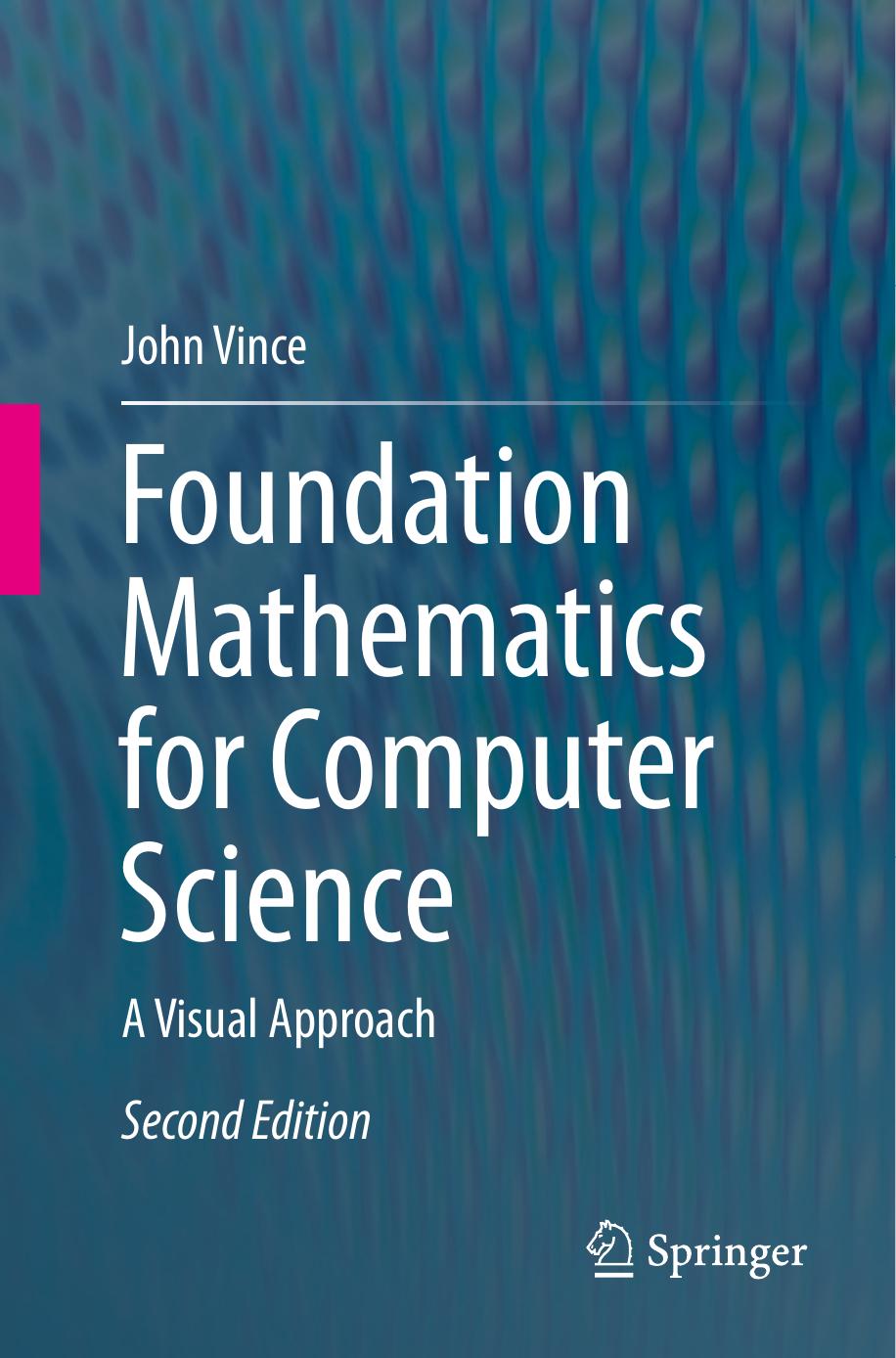 Foundation Mathematics For Computer Science A Visual Approach John Vince