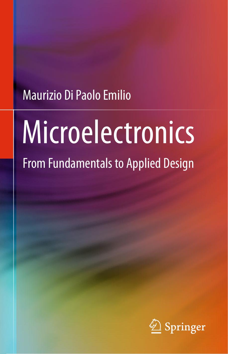 Microelectronics From Fundamentals To Applied Design Maurizio Di Paolo Emilio