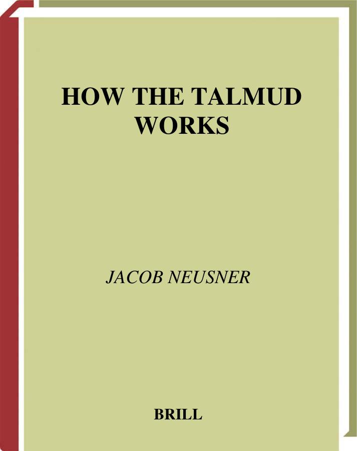 How The Talmud Works Jacob Neusner