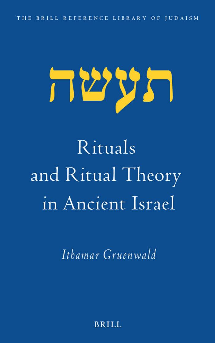 Rituals And Ritual Theory In Ancient Israel Ithamar Gruenwald