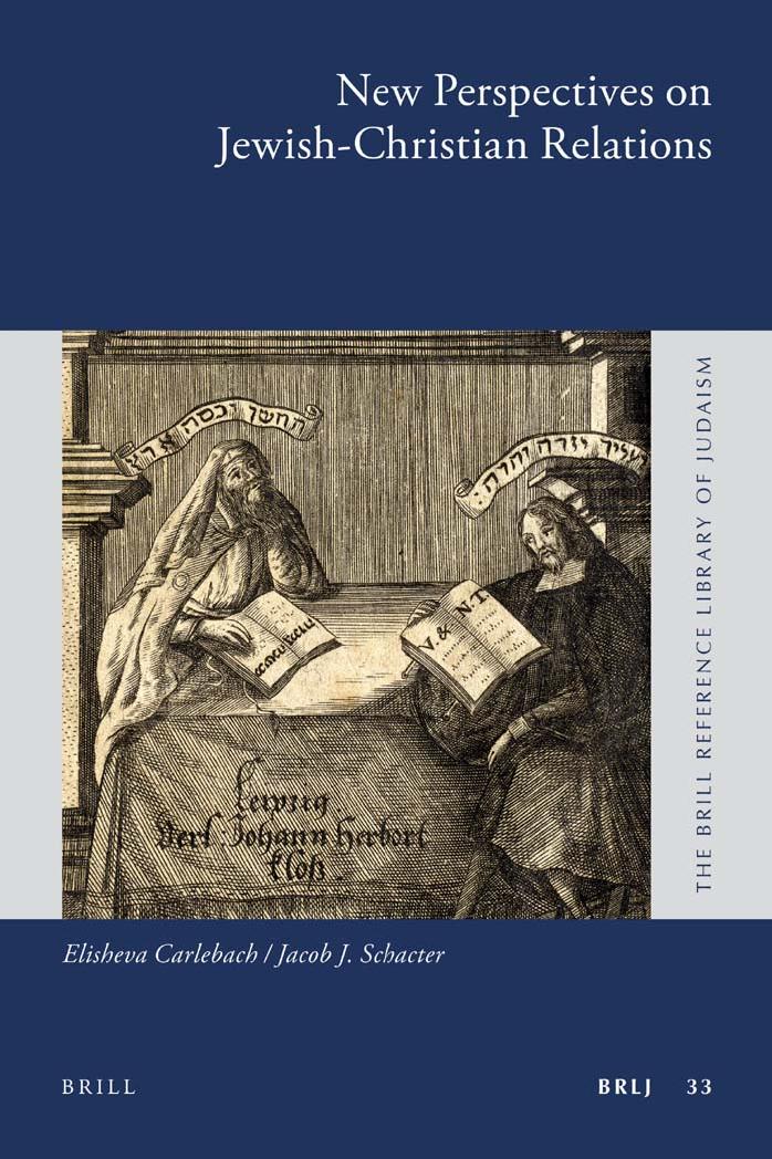 New Perspectives On Jewishchristian Relations Elisheva Carlebach Jacob J Schacter