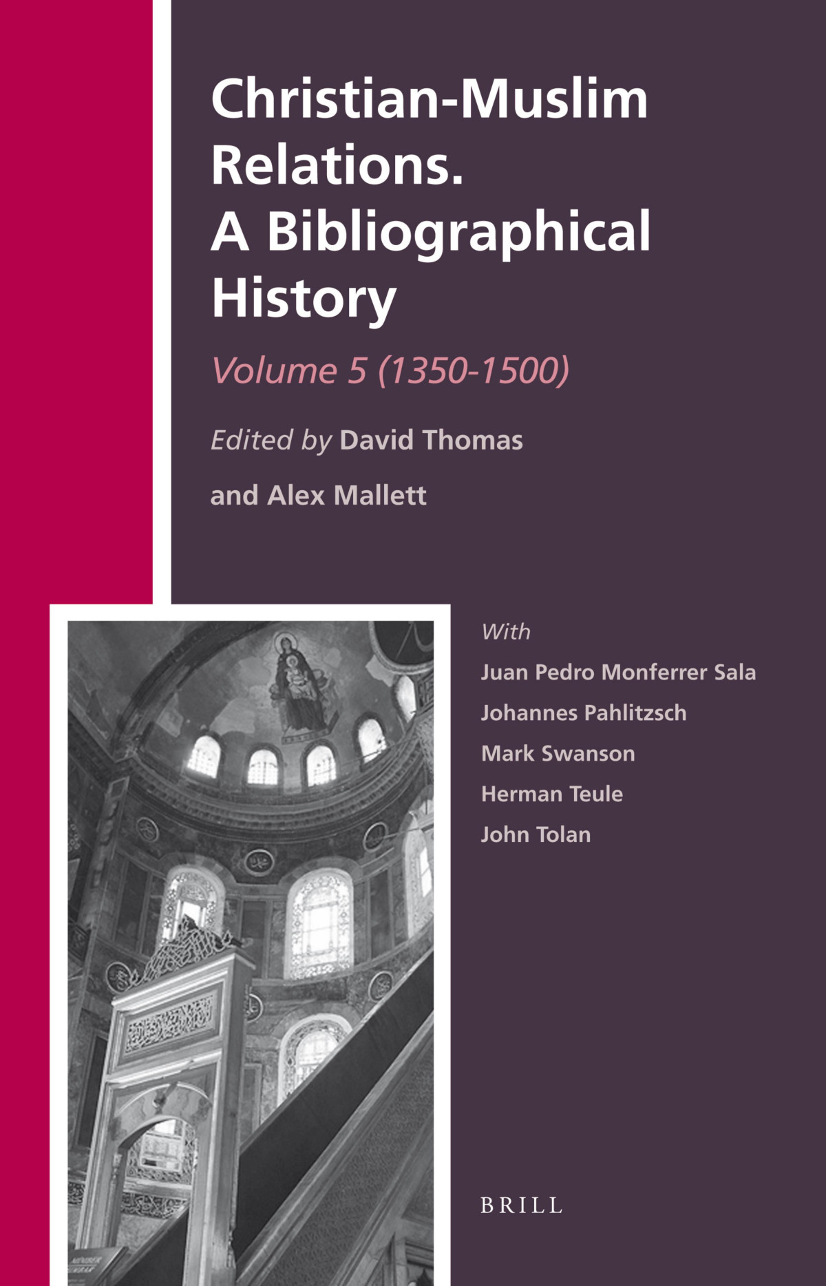 Christianmuslim Relations A Bibliographical History Volume 5 13501500 David Thomas
