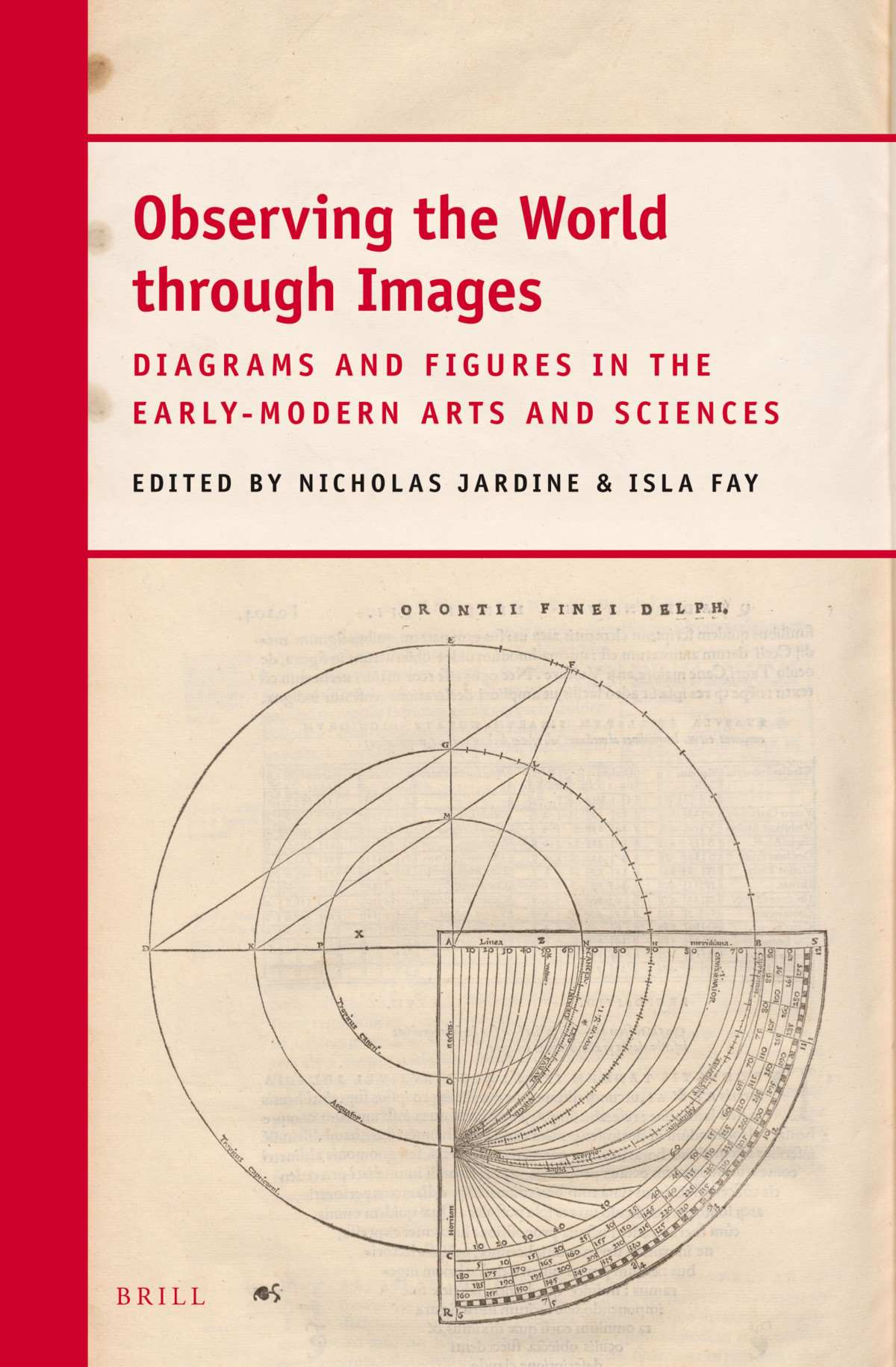 Observing The World Through Images Diagrams And Figures In The Earlymodern Arts And Sciences Nicholas Jardine Isla Fay