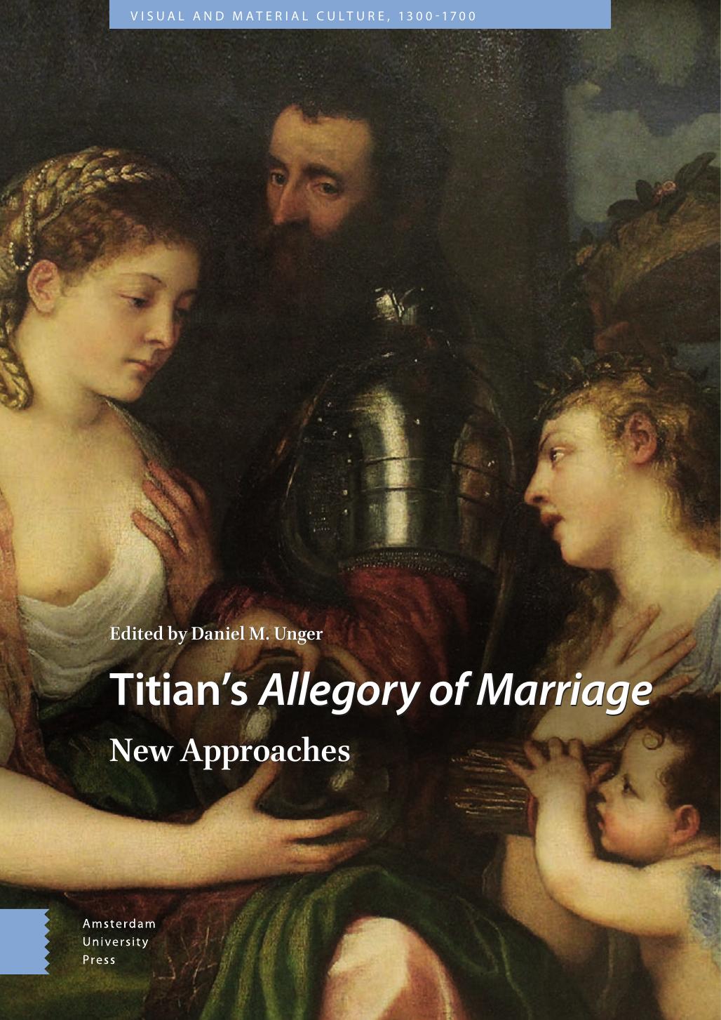 Titians Allegory Of Marriage New Approaches Daniel M Unger