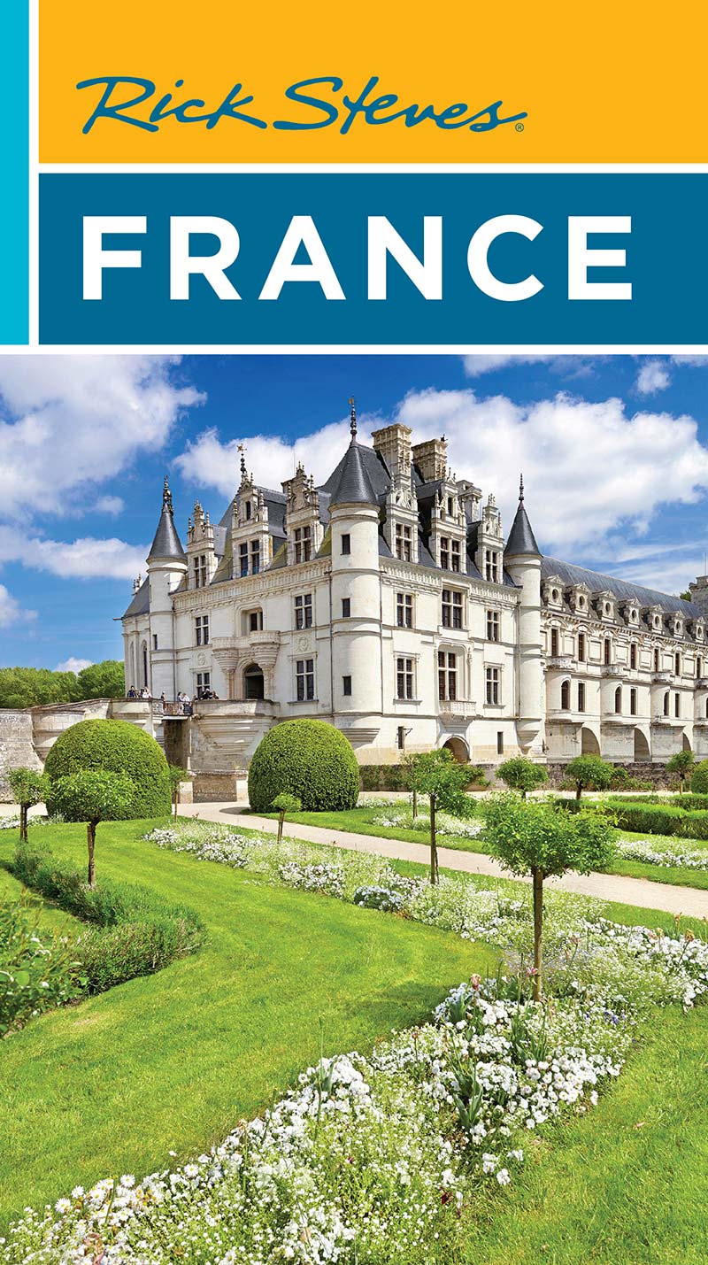 Rick Steves France Rick Steves Steve Smith
