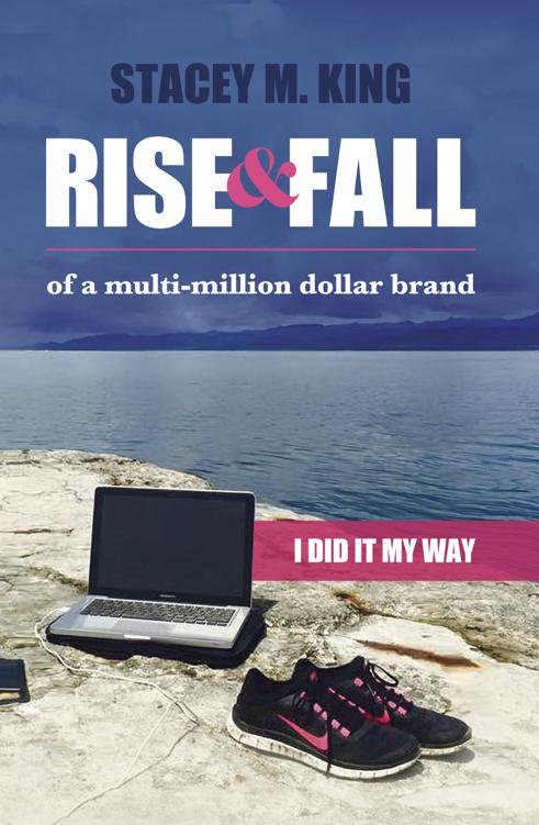 Rise Fall Of A Multimillion Dollar Brand Stacey M King