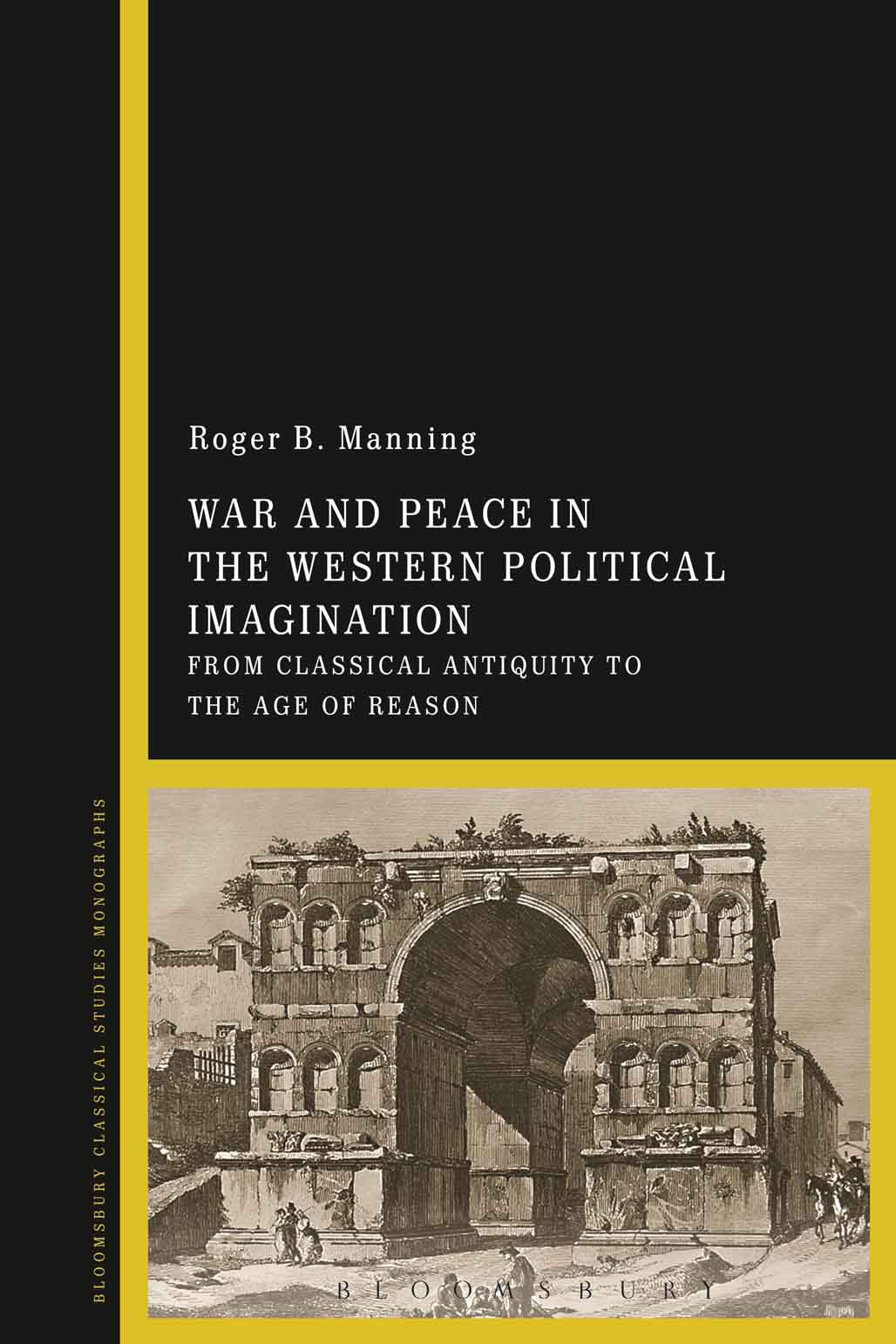 War And Peace In The Western Political Imagination Roger Manning
