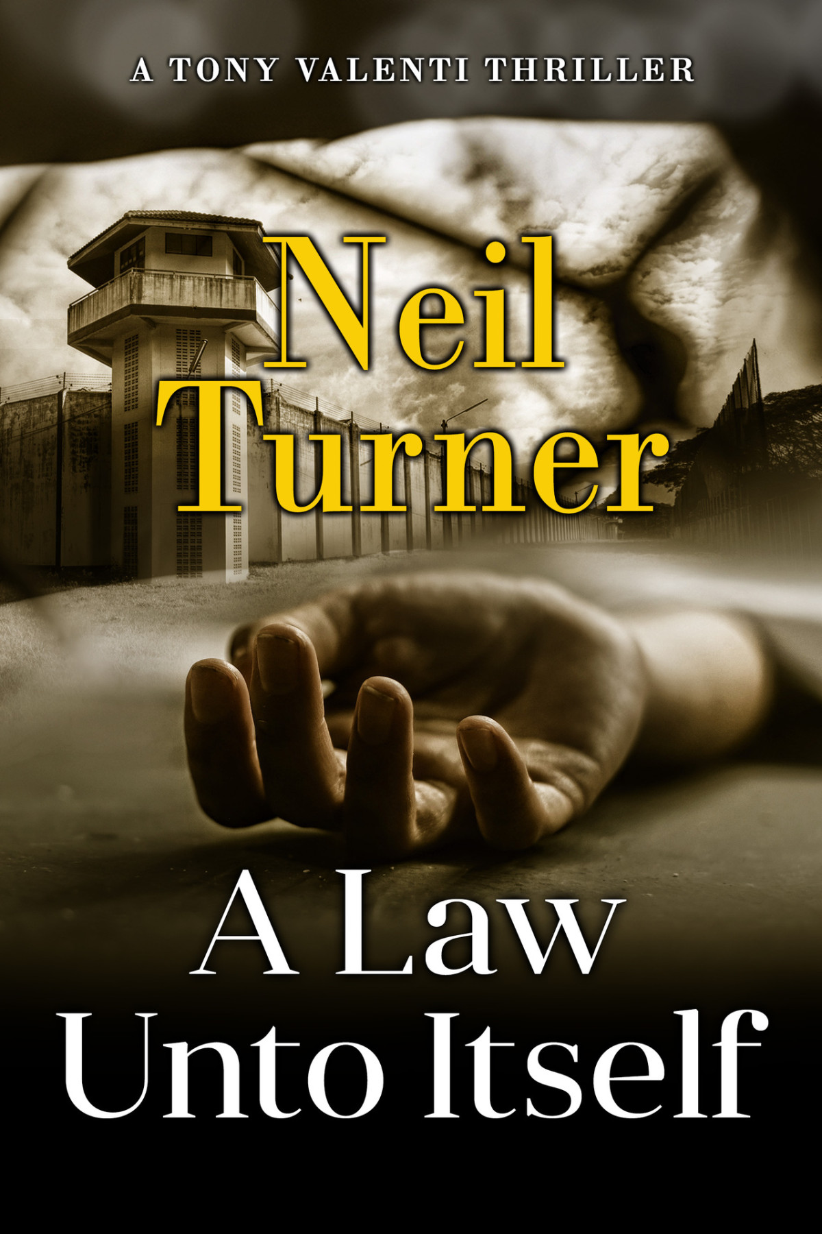 A Law Unto Itself The Tony Valenti Thrillers Book 8 Neil Turner