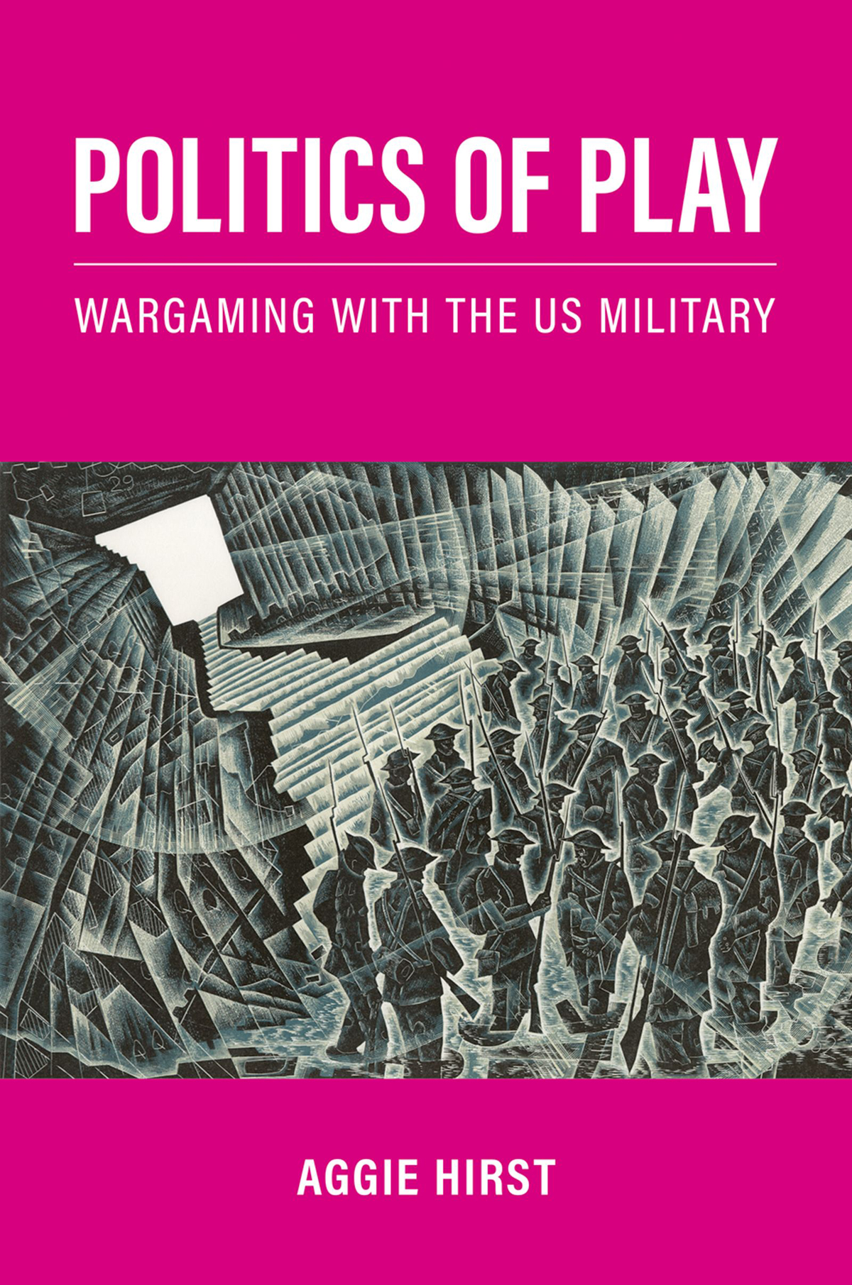 Politics Of Play Wargaming With The Us Military Aggie Hirst