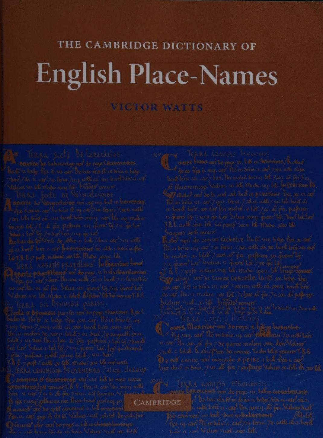 The Cambridge Dictionary Of English Placenames Based On The Collections Of The English Placename Society Victor Watts John Insley Margaret Gelling Eds