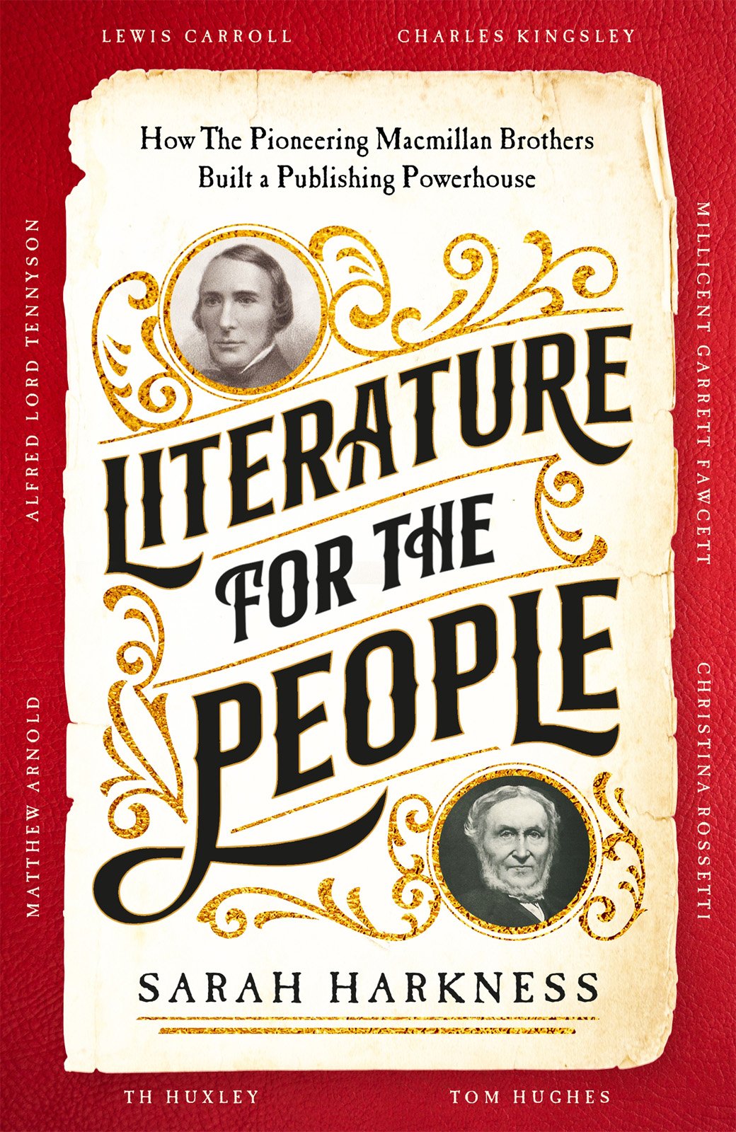 Literature For The People How The Pioneering Macmillan Brothers Built A Publishing Powerhouse Sarah Harkness