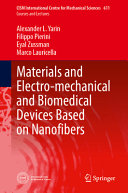 Materials And Electromechanical And Biomedical Devices Based On Nanofibers Alexander L Yarin