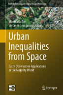 Urban Inequalities From Space Earth Observation Applications In The Majority World Monika Kuffer