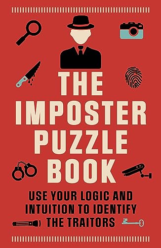 The Imposter Puzzle Book Use Your Logic And Intuition To Identify The Traitors Roland Hall