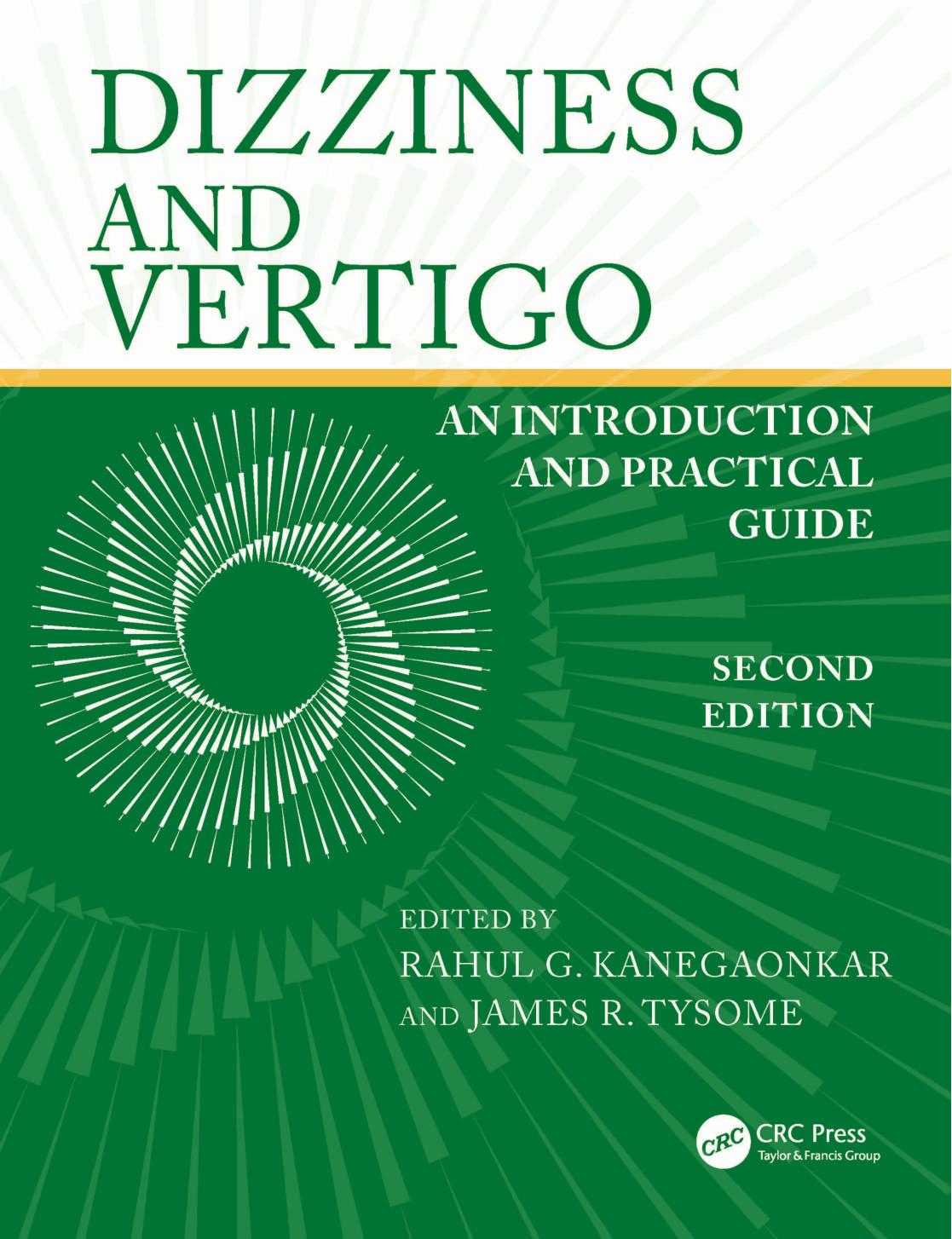 Dizziness And Vertigo An Introduction And Practical Guide 2nd Edition Rahul G Kanegaonkar James R Tysome