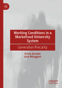 Working Conditions In A Marketised University System Krista Bonello