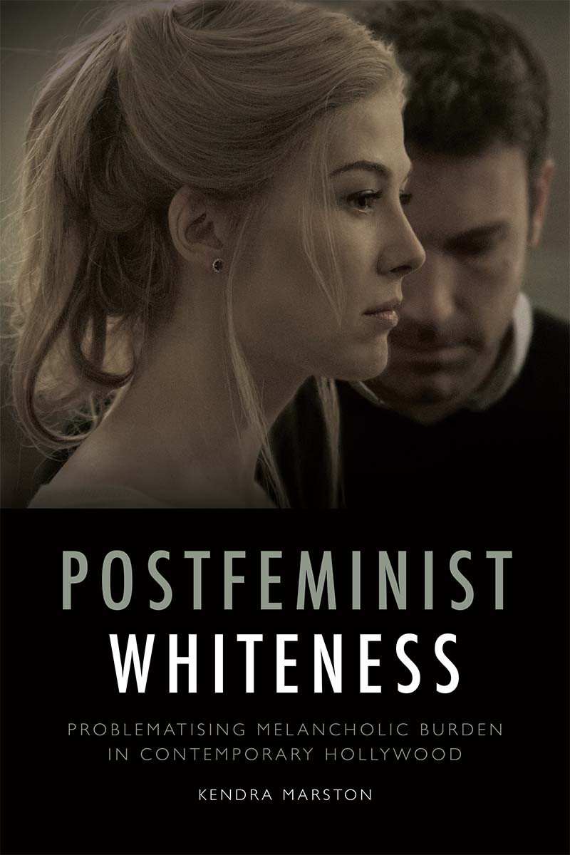 Postfeminist Whiteness Kendra Marston