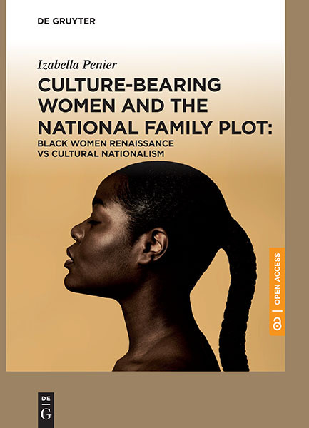 Culturebearing Women The Black Women Renaissance And Cultural Nationalism Izabella Penier