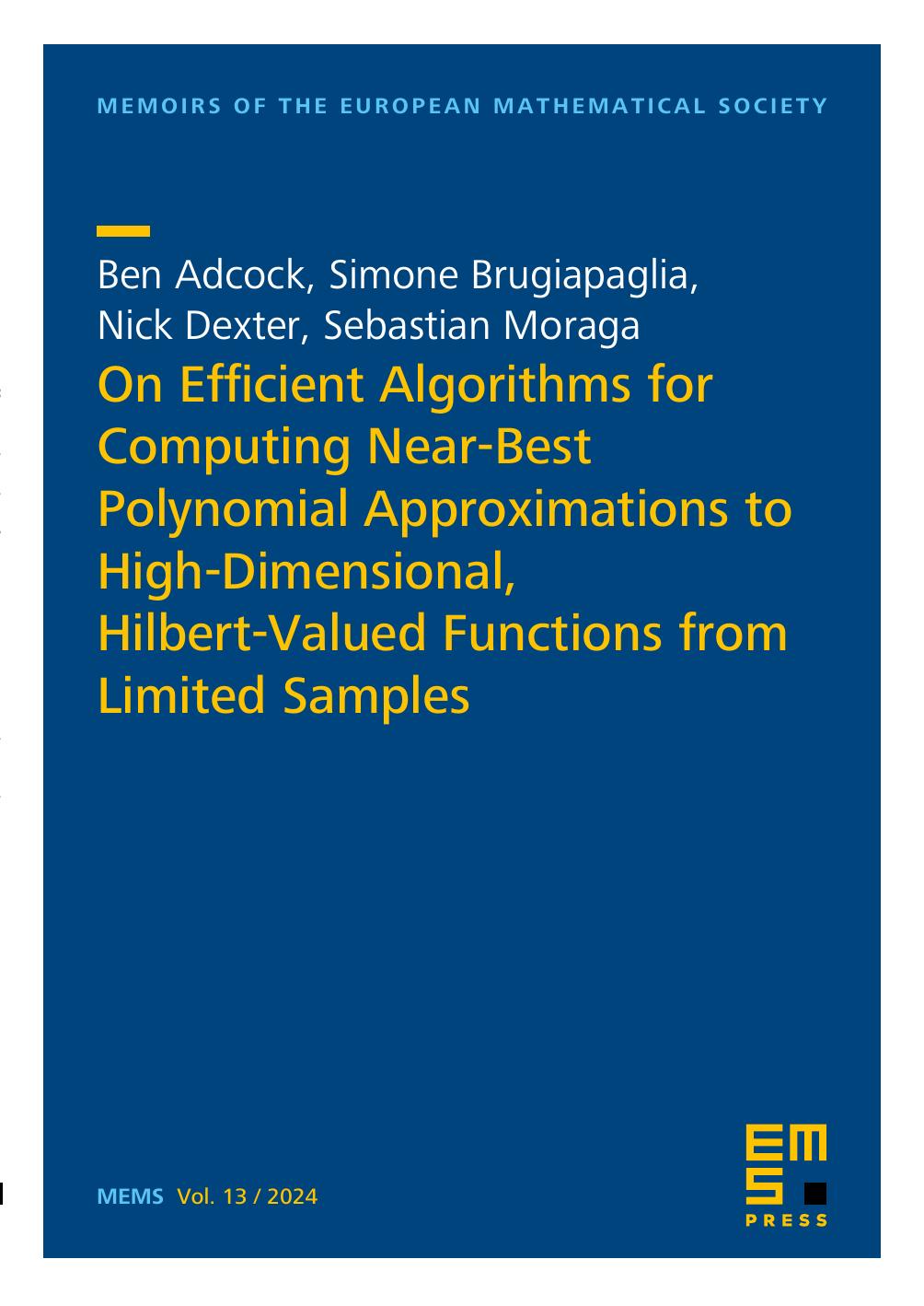 On Efficient Algorithms For Computing Nearbest Polynomial Approximations To Highdimensional Hilbertvalued Functions From Limited Samples Ben Adcock Simone Brugiapaglia Nick Dexter Sebastian Moraga