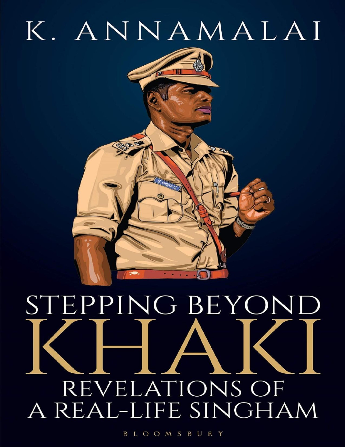 Stepping Beyond Khaki Revelations Of A Reallife Singham K Annamalai