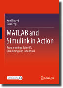 Matlab And Simulink In Action Programming Scientific Computing And Simulation Dingy Xue