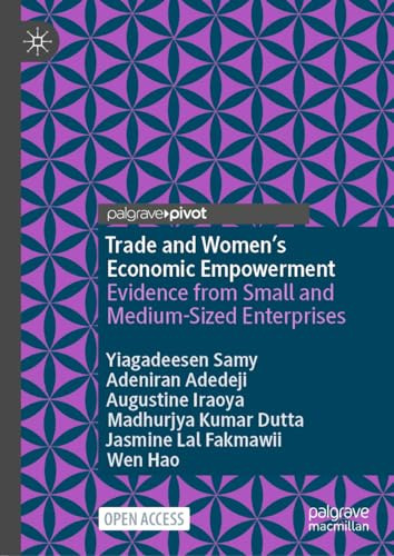 Trade And Womens Economic Empowerment Evidence From Small And Mediumsized Enterprises 1st Edition Yiagadeesen Samy