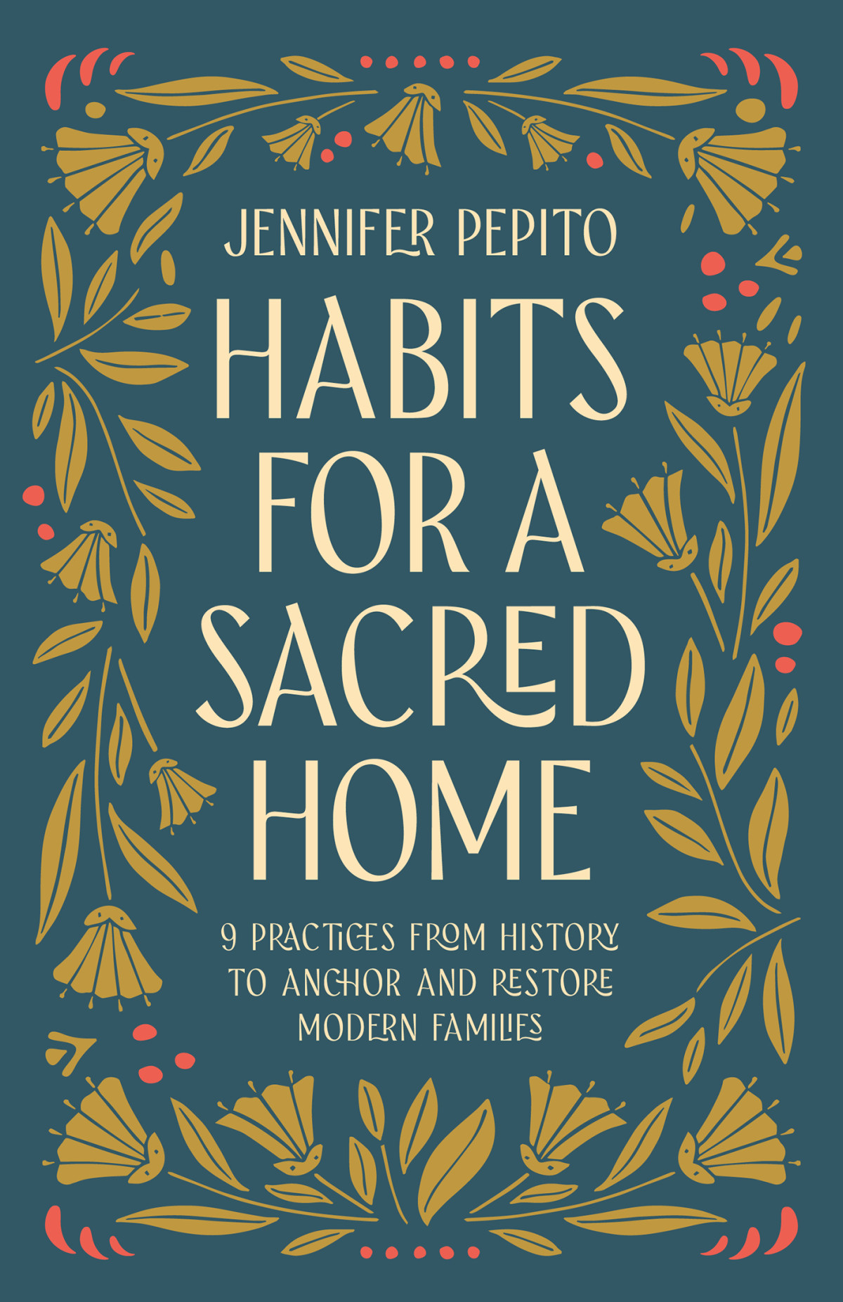 Habits For A Sacred Home Jennifer Pepito