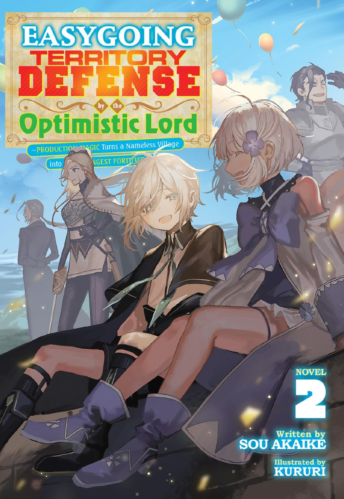 Easygoing Territory Defense By The Optimistic Lord Production Magic Turns A Nameless Village Into The Strongest Fortified City Vol 2 Sou Akaike