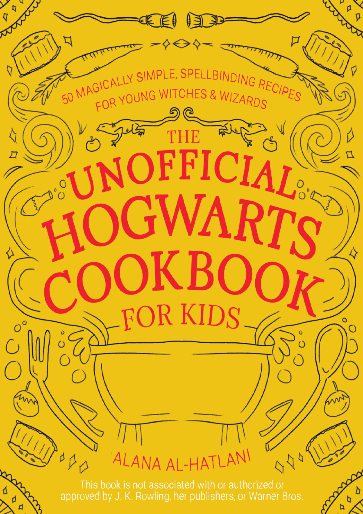 The Unofficial Hogwarts Cookbook For Kids Alana Alhatlani