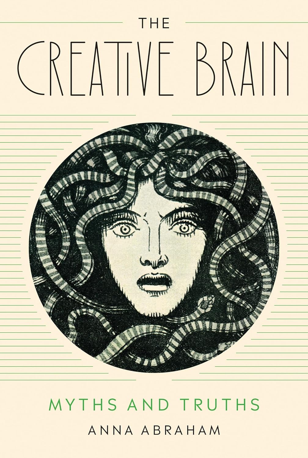 The Creative Brain Myths And Truths Anna Abraham