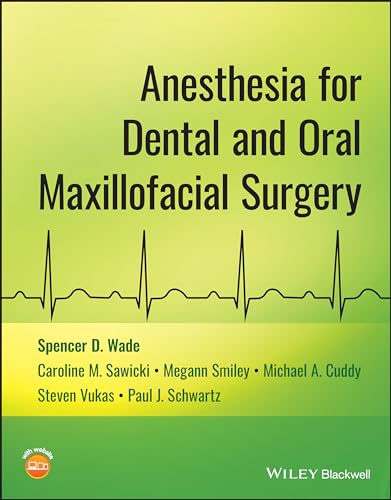 Anesthesia For Dental And Oral Maxillofacial Surgery 1st Edition Spencer D Wade