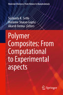 Polymer Composites From Computational To Experimental Aspects Sushanta K Sethi