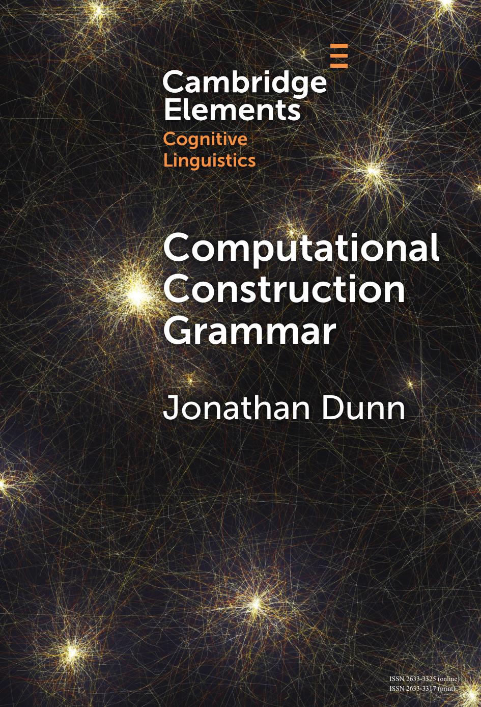 Computational Construction Grammar Jonathan Dunn