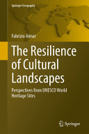 The Resilience Of Cultural Landscapes Perspectives From Unesco World Heritage Sites Fabrizio Aimar