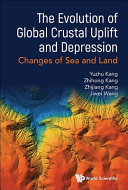 On The Evolution Of Global Crustal Uplift And Depression And The Changes Of Sea And Land Yuzhu Kang