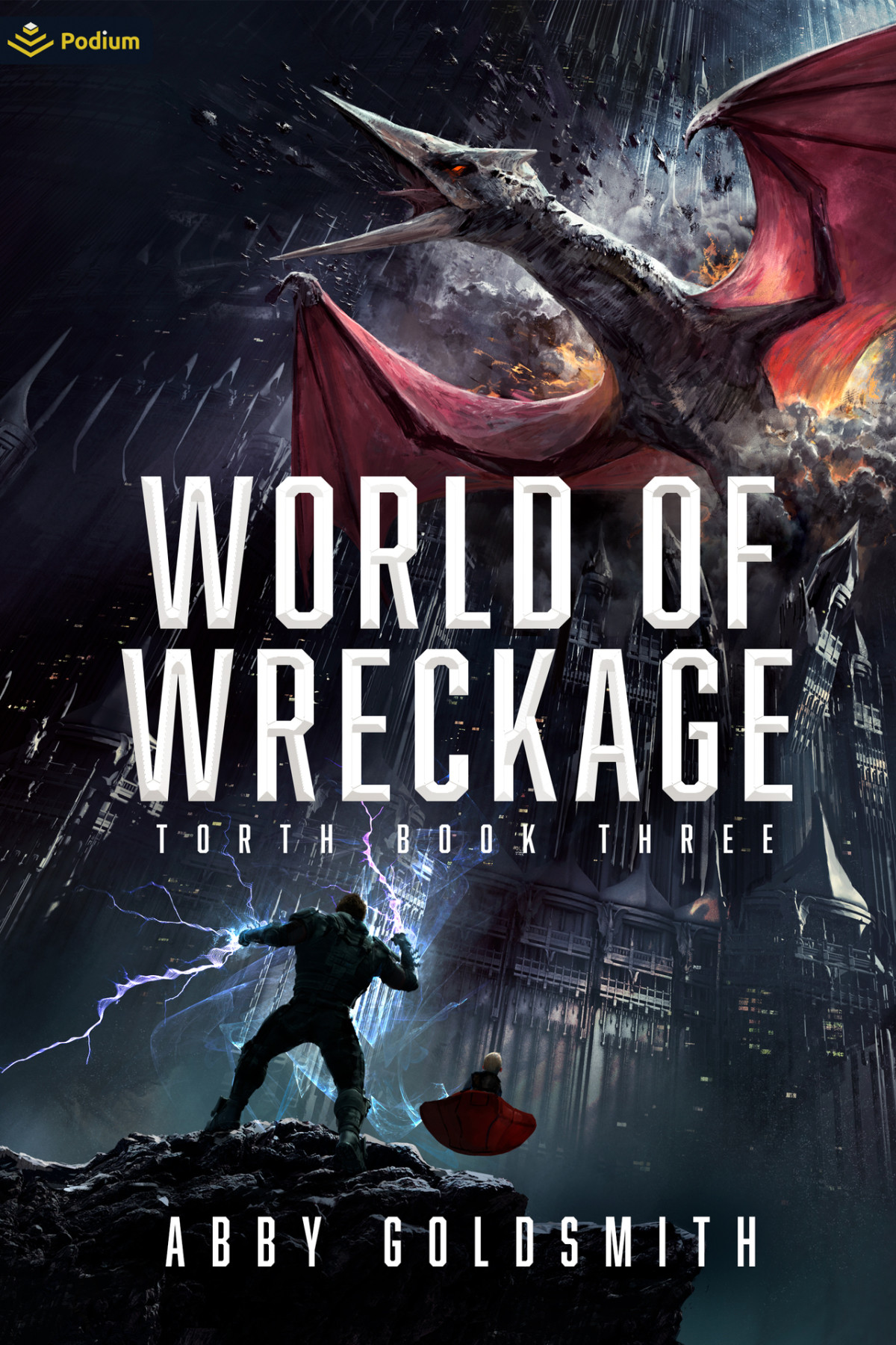 World Of Wreckage A Dark Scifi Epic Fantasy Torth Book 3 Abby Goldsmith