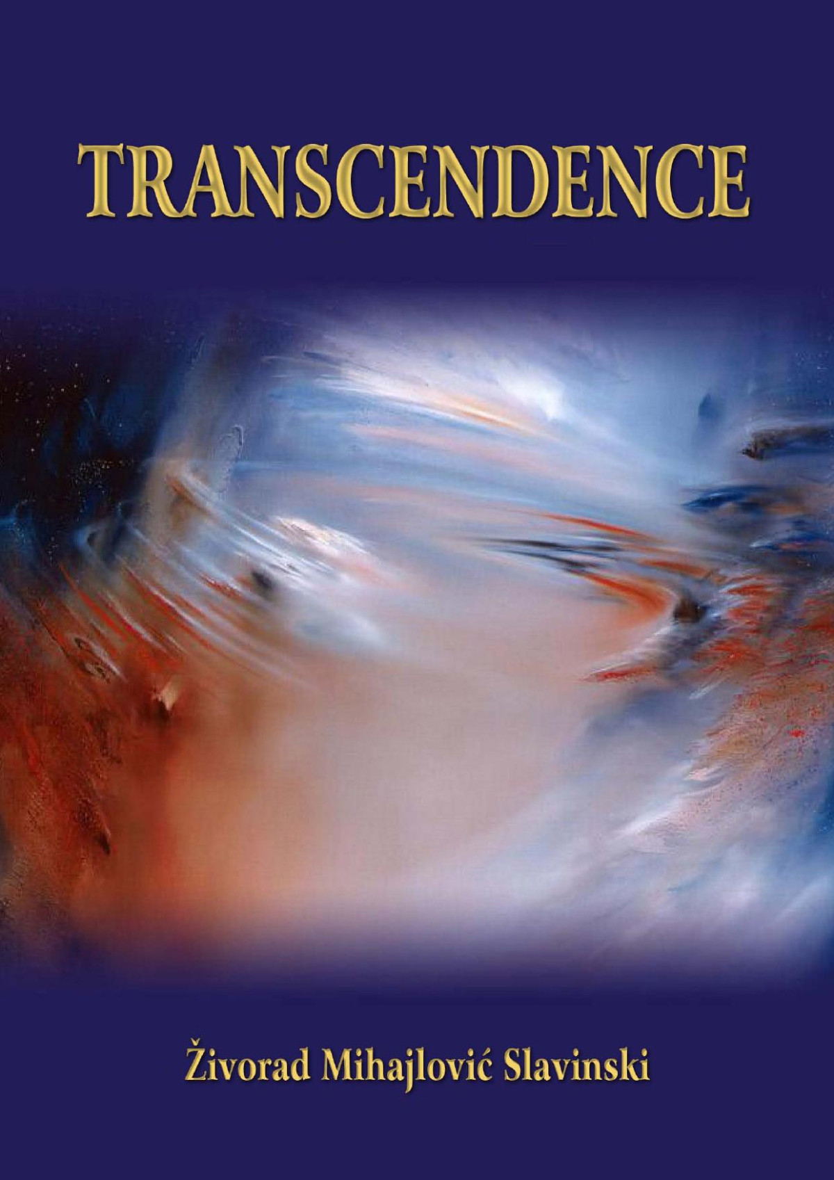 Transcendence Zivorad Mihajlovic Slavinski