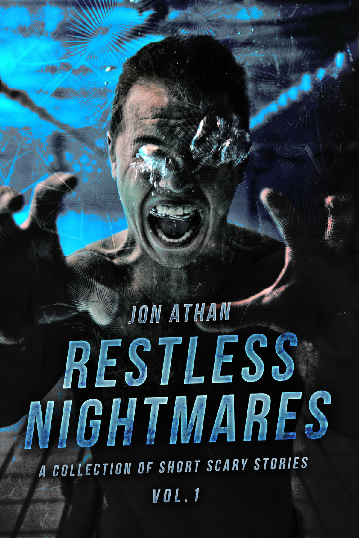 Restless Nightmares Vol 1 A Collection Of Short Scary Stories Restless Nightmares Collection Athan