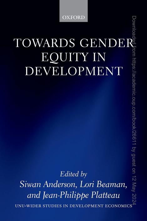 Towards Gender Equity In Development Siwan Anderson Lori Beaman