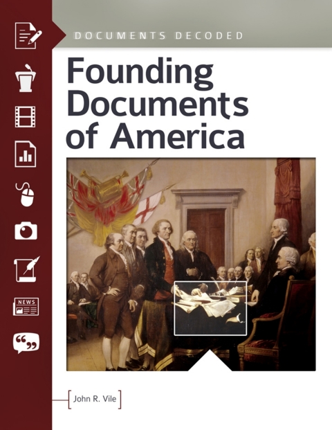 Founding Documents Of America Documents Decoded 2nd Edition John R Vile
