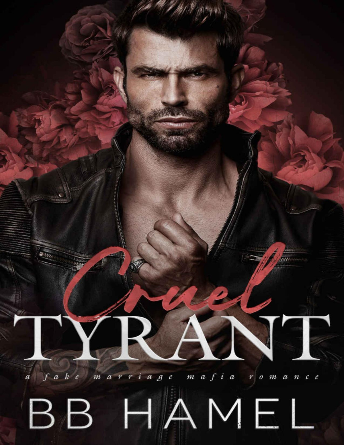 Cruel Tyrant A Fake Marriage Mafia Romance B B Hamel