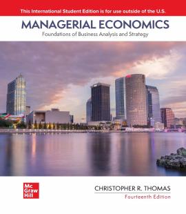 Managerial Economics Foundations Of Business Analysis And Strategy 14th Edition Christopher R Thomas
