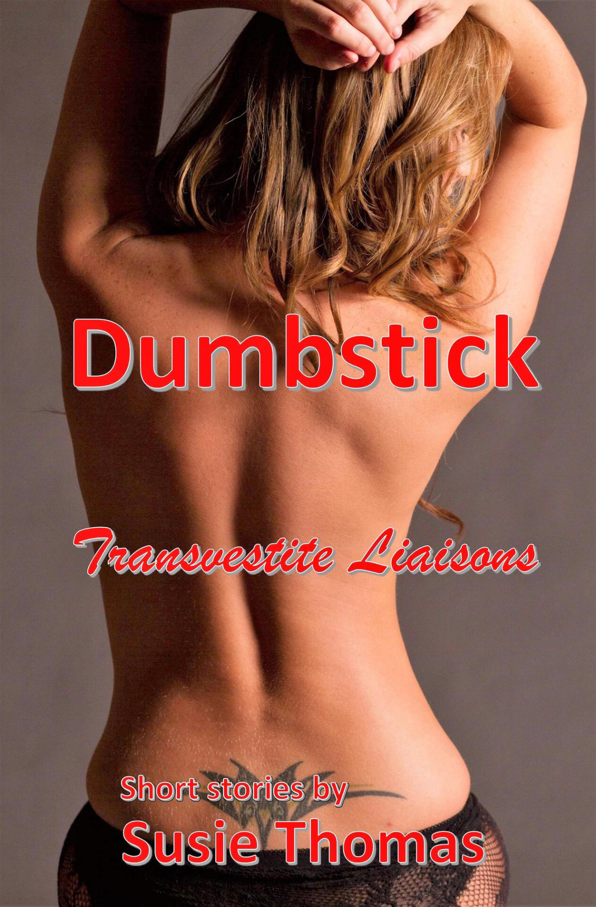 Dumbstick Transvestite Liaisons Thomas Susie