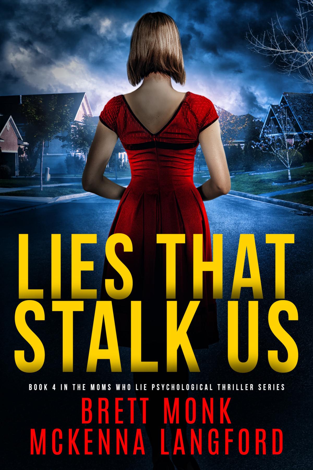 Lies That Stalk Us Moms Who Lie Psychological Suspense Thriller Series Book 4 Brett Monk Mckenna Langford