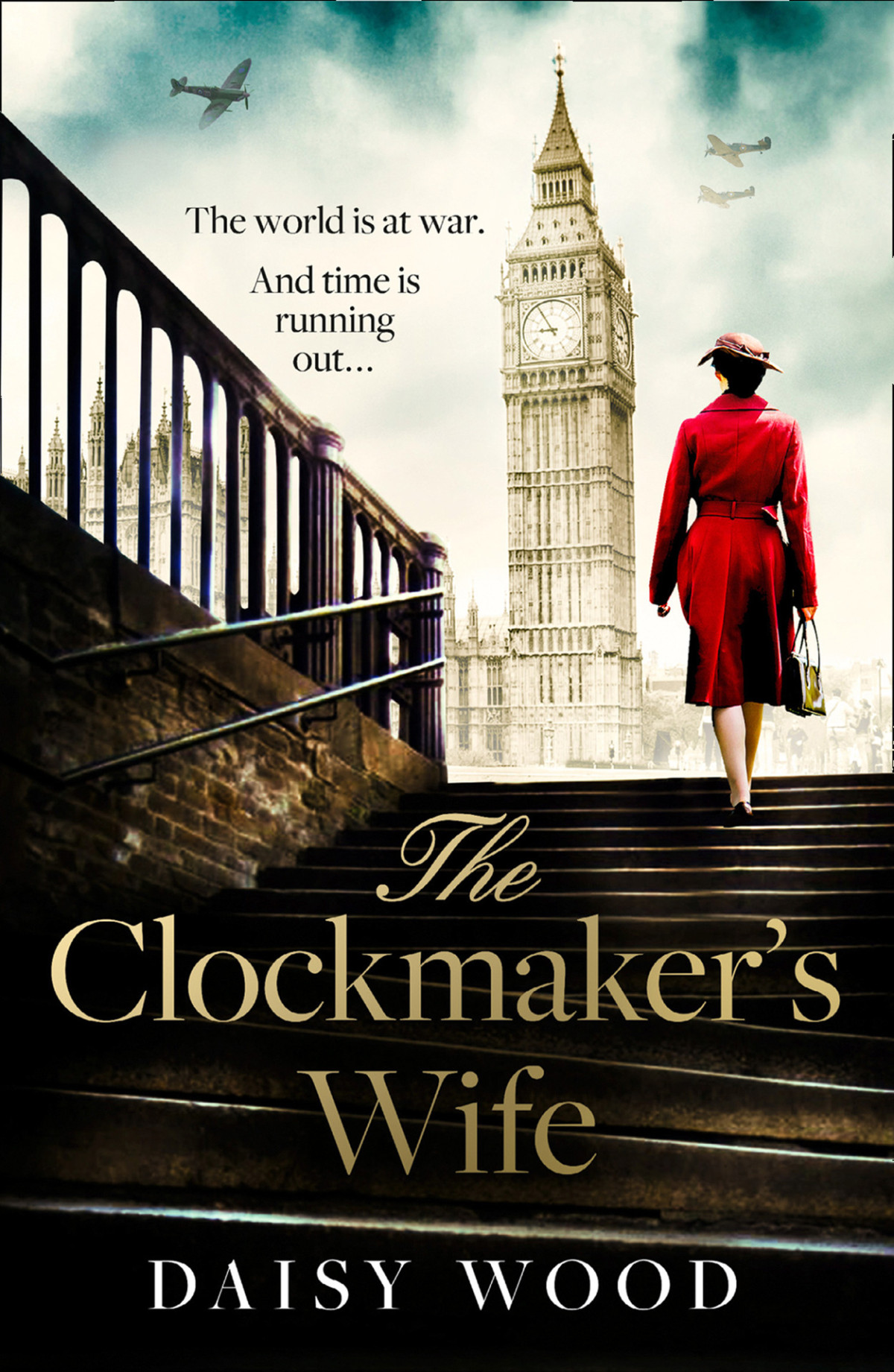 The Clockmakers Wife A New And Absolutely Gripping Debut Ww2 Historical Fiction Novel For 2021 Daisy Wood
