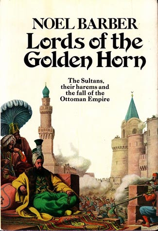 Lords Of The Golden Horn Noel Barber