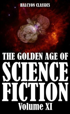 The Golden Age Of Science Fiction 11 Anthology
