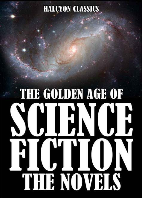The Golden Age Of Sf Novels 1 Anthology