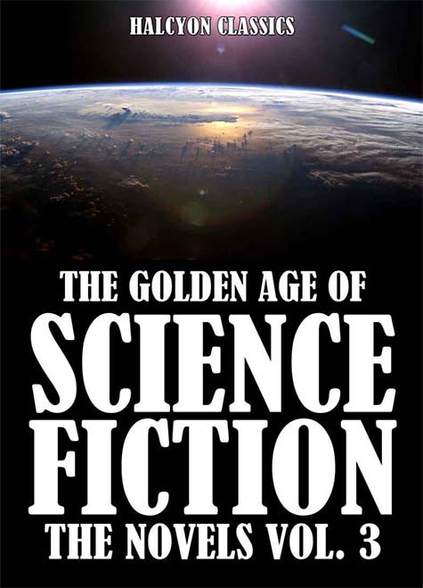 The Golden Age Of Sf Novels 3 Anthology