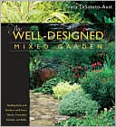 The Welldesigned Mixed Garden Building Beds And Borders With Trees Shrubs Perennials Annuals And Bulbs Tracy Disabatoaust